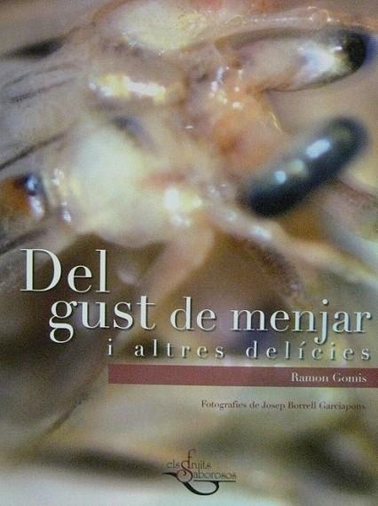 DEL GUST DE MENJAR I ALTRES DELÍCIES | 9788493315160 | GOMIS,RAMON | Llibreria Geli - Llibreria Online de Girona - Comprar llibres en català i castellà