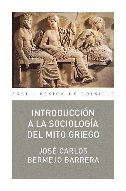 INTRODUCCION A LA SOCIOLOGIA DEL MITO GRIEGO | 9788473394321 | BERMEJO,JOSE CARLOS | Libreria Geli - Librería Online de Girona - Comprar libros en catalán y castellano