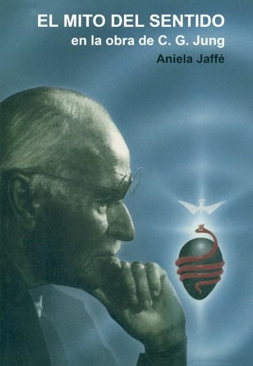 EL MITO DEL SENTIDO EN LA OBRA DE C.G.JUNG | 9788487476648 | JAFFE,ANIELA | Llibreria Geli - Llibreria Online de Girona - Comprar llibres en català i castellà