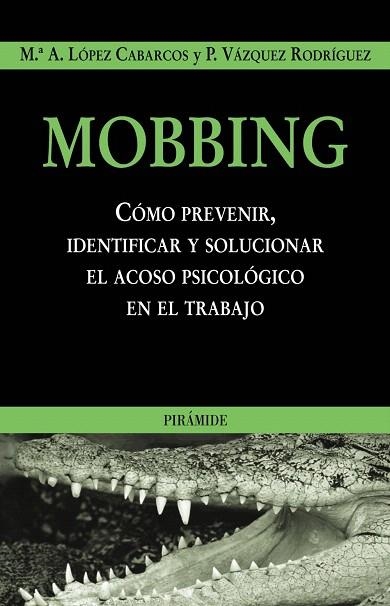 MOBBING.COMO PREVENIR IDENTIFICAR Y SOLUCIONAR EL ACOSO PSIC | 9788436818345 | LOPEZ CABARCOS,Mª A./VAZQUEZ RODRIGUEZ,P. | Libreria Geli - Librería Online de Girona - Comprar libros en catalán y castellano