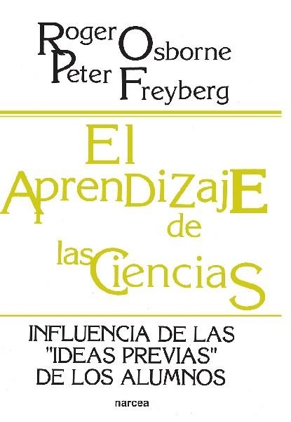 EL APRENDIZAJE DE LAS CIENCIAS(2ª ED) | 9788427708877 | OSBORNE,ROGER/FREYBERG,PETER | Llibreria Geli - Llibreria Online de Girona - Comprar llibres en català i castellà