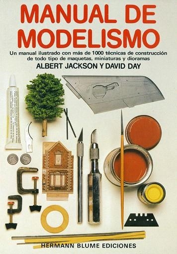 MANUAL DE MODELISMO.MANUAL ILUSTRADO PARA MAQUETAS,DIORAMAS. | 9788487756047 | JACKSON,ALBERT/DAY,DAVID | Llibreria Geli - Llibreria Online de Girona - Comprar llibres en català i castellà