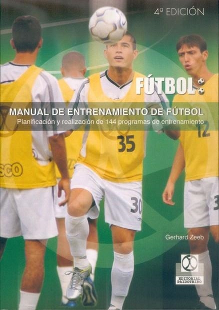 MANUAL DE ENTRENAMIENTO DE FUTBOL | 9788480191357 | ZEEB,GERHARD | Llibreria Geli - Llibreria Online de Girona - Comprar llibres en català i castellà