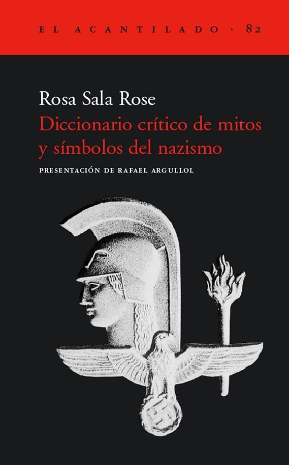 DICCIONARIO CRITICO DE MITOS Y SIMBOLOS DEL NAZISMO | 9788496136311 | SALA ROSE, ROSA | Llibreria Geli - Llibreria Online de Girona - Comprar llibres en català i castellà