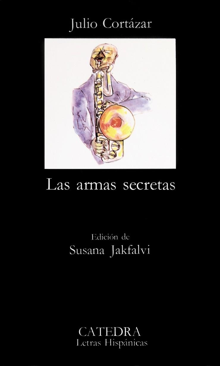 LAS ARMAS SECRETAS | 9788437601199 | CORTAZAR,JULIO | Llibreria Geli - Llibreria Online de Girona - Comprar llibres en català i castellà