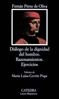 DIALOGOS DE LA DIGNIDAD DEL HOMBRE.RAZONAMIENTOS.E | 9788437613703 | PEREZ DE OLIVA,FERNAN | Llibreria Geli - Llibreria Online de Girona - Comprar llibres en català i castellà