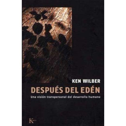 DESPUES DEL EDEN.UNA VISIÓN TRANSPERSONAL DEL DESARROLLO HUMANO | 9788472453326 | WILBER,KEN | Llibreria Geli - Llibreria Online de Girona - Comprar llibres en català i castellà