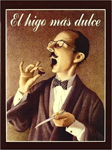 EL HIGO MAS DULCE | 9789681646196 | VAN ALLSBURG,CHRIS | Llibreria Geli - Llibreria Online de Girona - Comprar llibres en català i castellà