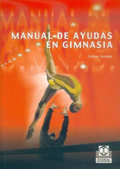 MANUAL DE AYUDAS EN GIMNASIA | 9788480197465 | ARAUJO,CARLOS | Llibreria Geli - Llibreria Online de Girona - Comprar llibres en català i castellà