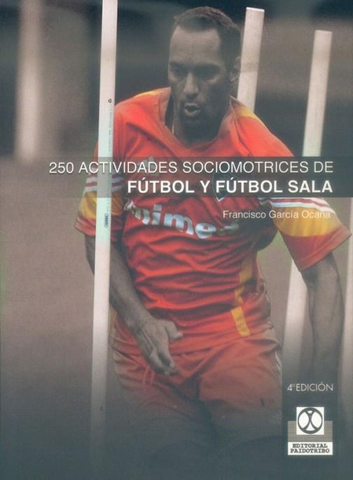 FUTBOL Y FUTBOL SALA.250 ACTIVIDADES | 9788480192637 | GARCIA OCAÑA,FRANCISCO | Llibreria Geli - Llibreria Online de Girona - Comprar llibres en català i castellà