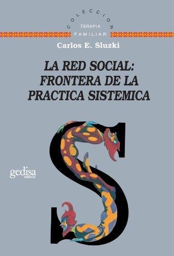 LA RED SOCIAL.FRONTERA DE LA PRACTICA SISTEMICA | 9788474325898 | SLUZKI,CARLOS E. | Llibreria Geli - Llibreria Online de Girona - Comprar llibres en català i castellà