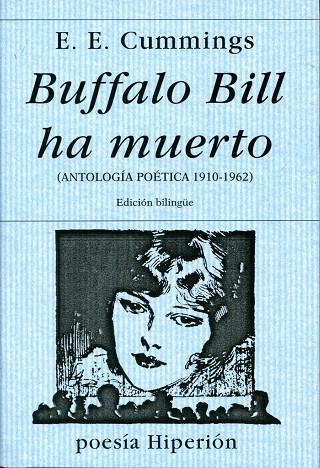 BUFFALO BILL HA MUERTO(ANTOLOGIA POETICA 1910-1962 | 9788475174761 | CUMMINGS,E.E. | Llibreria Geli - Llibreria Online de Girona - Comprar llibres en català i castellà