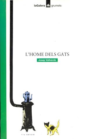 L'HOME DELS GATS | 9788424681463 | VALLVERDU,JOSEP | Llibreria Geli - Llibreria Online de Girona - Comprar llibres en català i castellà