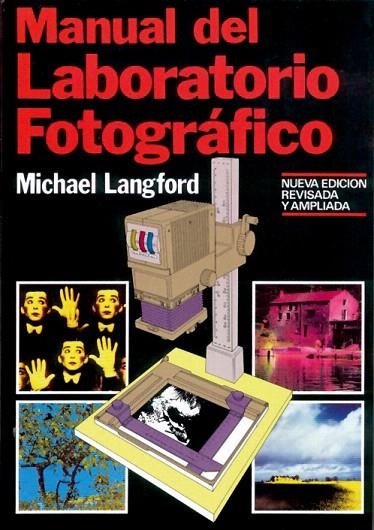 MANUAL DEL LABORATORIO FOTOGRAFICO | 9788487756252 | LANGFORD,MICHAEL | Libreria Geli - Librería Online de Girona - Comprar libros en catalán y castellano