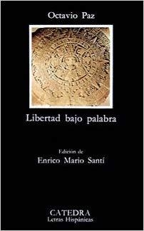 LIBERTAD BAJO PALABRA | 9788437607757 | PAZ,OCTAVIO | Libreria Geli - Librería Online de Girona - Comprar libros en catalán y castellano