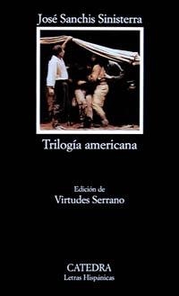 TRILOGIA AMERICANA | 9788437612539 | SANCHIS SINISTERRA,JOSE | Llibreria Geli - Llibreria Online de Girona - Comprar llibres en català i castellà