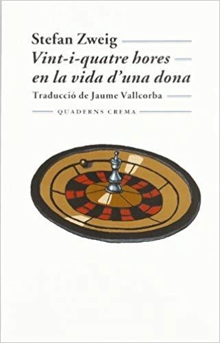 VINT-I-QUATRE HORES EN LA VIDA D'UNA DONA | 9788477271727 | ZWEIG,STEFAN | Llibreria Geli - Llibreria Online de Girona - Comprar llibres en català i castellà