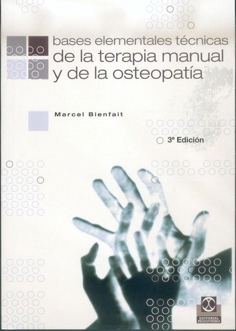 BASES ELEMENTALES TECNICAS DE LA TERAPIA MANUAL | 9788480192927 | BIENFAIT,MARCEL | Llibreria Geli - Llibreria Online de Girona - Comprar llibres en català i castellà