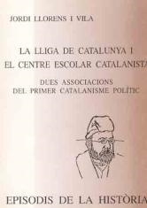 LA LLIGA DE CATALUNYA I EL CENTRE ESCOLAR CATALANISTA | 9788423205073 | LLORENS VILA,JORDI | Llibreria Geli - Llibreria Online de Girona - Comprar llibres en català i castellà