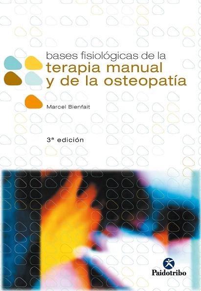 BASES FISIOLOGICAS DE LA TERAPIA MANUAL Y OSTEOPATICA | 9788480193092 | BIENFAIT,MARCEL | Llibreria Geli - Llibreria Online de Girona - Comprar llibres en català i castellà