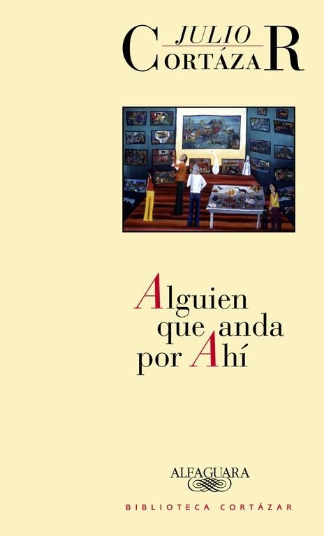 ALGUIEN QUE ANDA POR AHI | 9789505112203 | CORTAZAR,JULIO | Llibreria Geli - Llibreria Online de Girona - Comprar llibres en català i castellà