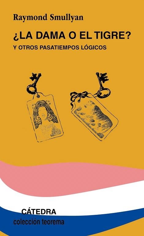 LA DAMA O EL TIGRE?Y LOS PASATIEMPOS LOGICOS | 9788437604145 | SMULLYAN,RAYMOND | Libreria Geli - Librería Online de Girona - Comprar libros en catalán y castellano