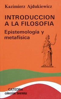 INTRODUCCION A LA FILOSOFIA | 9788437606064 | AJDUKIEWICZ,KAZIMIERZ | Llibreria Geli - Llibreria Online de Girona - Comprar llibres en català i castellà