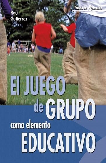 EL JUEGO DE GRUPO COMO ELEMENTO EDUCATIVO | 9788483160213 | GUTIERREZ,RAUL | Llibreria Geli - Llibreria Online de Girona - Comprar llibres en català i castellà