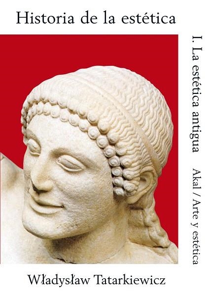 HISTORIA DE LA ESTETICA-1.LA ESTETICA ANTIGUA | 9788476002407 | TATARKIEWICZ,WLADYSLAW | Llibreria Geli - Llibreria Online de Girona - Comprar llibres en català i castellà