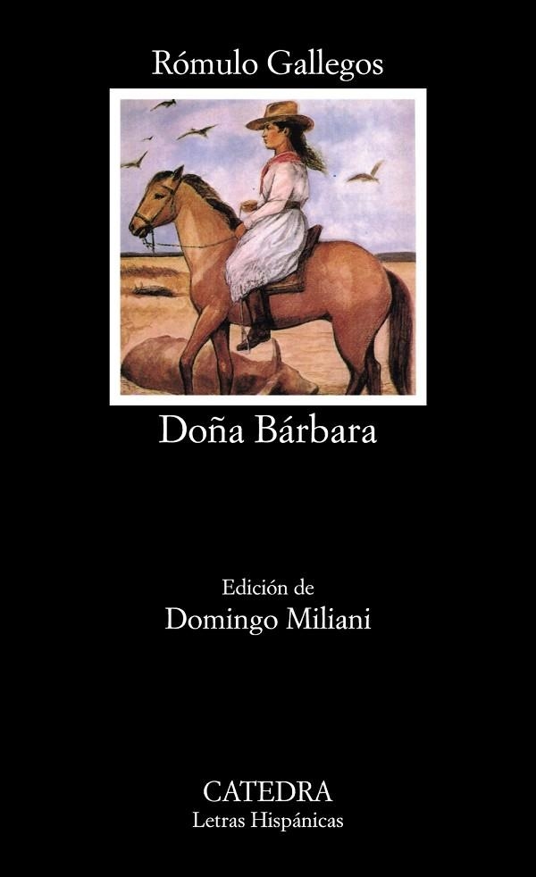 DOÑA BARBARA | 9788437615394 | GALLEGOS,ROMULO | Llibreria Geli - Llibreria Online de Girona - Comprar llibres en català i castellà