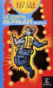 LA PUERTA DEL MAS ALLA | 9788423988952 | SIERRA FABRA,JORDI | Llibreria Geli - Llibreria Online de Girona - Comprar llibres en català i castellà