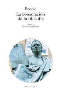 LA CONSOLACION DE LA FILOSOFIA | 9788446007869 | BOECIO | Llibreria Geli - Llibreria Online de Girona - Comprar llibres en català i castellà