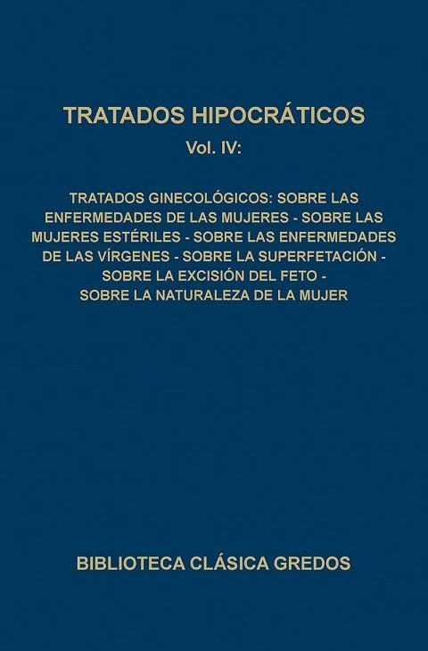 TRATADOS HIPOCRATICOS-4(TRATADOS GINECOLOGICOS,SOBRE LAS ENFERMEDADES DE LAS MUJERES | 9788424912826 | HIPOCRATES | Libreria Geli - Librería Online de Girona - Comprar libros en catalán y castellano