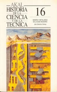 MINERIA Y METALURGIA EN LA EDAD MODERNA | 9788446006015 | SANCHEZ GOMEZ,JULIO | Llibreria Geli - Llibreria Online de Girona - Comprar llibres en català i castellà