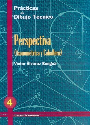 PRACTICAS DE DIBUJO TECNICO-4(PERSPECTIVA...) | 9788470631245 | ALVAREZ BENGOA,VICTOR | Llibreria Geli - Llibreria Online de Girona - Comprar llibres en català i castellà