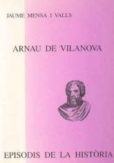 ARNAU DE VILANOVA | 9788423205141 | MENSA VALLS,JAUME | Llibreria Geli - Llibreria Online de Girona - Comprar llibres en català i castellà