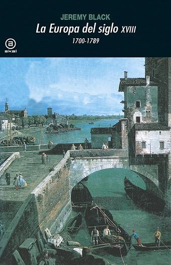 LA EUROPA DEL SIGLO XVIII(1700-1789) | 9788446006206 | BLACK,JEREMY | Llibreria Geli - Llibreria Online de Girona - Comprar llibres en català i castellà