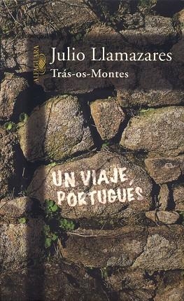 TRAS-OS-MONTES(UN VIAJE PORTUGUES) | 9788420481906 | LLAMAZARES,JULIO | Llibreria Geli - Llibreria Online de Girona - Comprar llibres en català i castellà