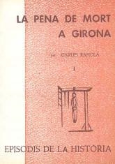 LA PENA DE MORT A GIRONA-1 | 9788423203178 | RAHOLA,CARLES | Llibreria Geli - Llibreria Online de Girona - Comprar llibres en català i castellà