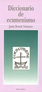 DICCIONARIO DE ECUMENISMO | 9788481691641 | BOSCH NAVARRO,JUAN | Llibreria Geli - Llibreria Online de Girona - Comprar llibres en català i castellà