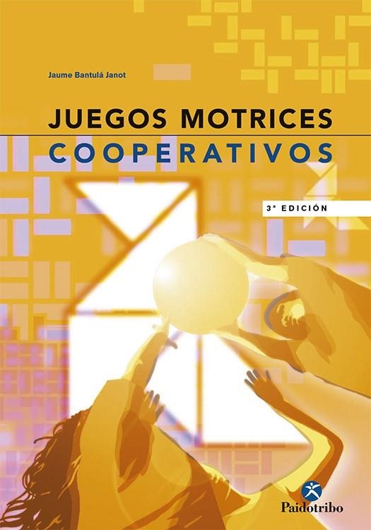 JUEGOS MOTRICES COOPERATIVOS | 9788480193573 | BANTULA JANOT,JAUME | Llibreria Geli - Llibreria Online de Girona - Comprar llibres en català i castellà