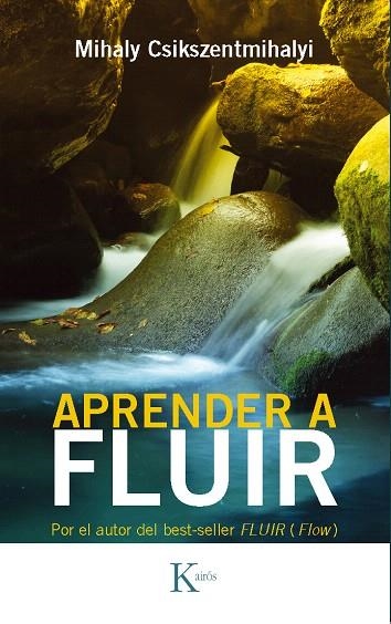 APRENDER A FLUIR | 9788472454125 | CSIKSZENTMIHALYI,M. | Libreria Geli - Librería Online de Girona - Comprar libros en catalán y castellano