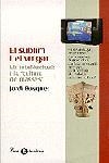 EL SUBLIM I EL VULGAR.ELS INTEL.LECTUALS I LA... | 9788482566139 | BUSQUET,JORDI | Llibreria Geli - Llibreria Online de Girona - Comprar llibres en català i castellà