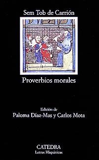 PROVERBIOS MORALES | 9788437616407 | CARRION,SEM TOB DE | Llibreria Geli - Llibreria Online de Girona - Comprar llibres en català i castellà