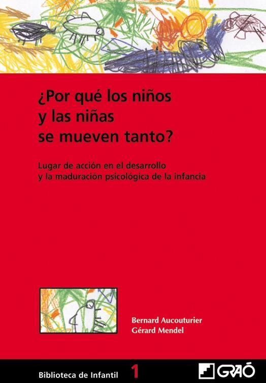 POR QUE LOS NIÑOS Y LAS NIÑAS SE MUEVEN TANTO? | 9788478273188 | AUCOUTURIER,BERNARD/MENDEL,GERARD | Llibreria Geli - Llibreria Online de Girona - Comprar llibres en català i castellà