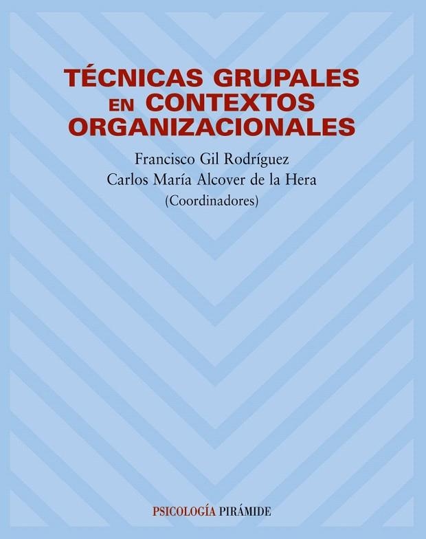 TECNICAS GRUPALES EN CONTEXTOS ORGANIZACIONALES | 9788436817584 | GIL,FRANCISCO/ALCOVER,CARLOS MARIA | Llibreria Geli - Llibreria Online de Girona - Comprar llibres en català i castellà