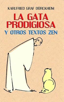 LA GATA PRODIGIOSA Y OTROS TEXTOS ZEN | 9788427125674 | GRAF DURCKHEIM,KARLFRIED | Llibreria Geli - Llibreria Online de Girona - Comprar llibres en català i castellà