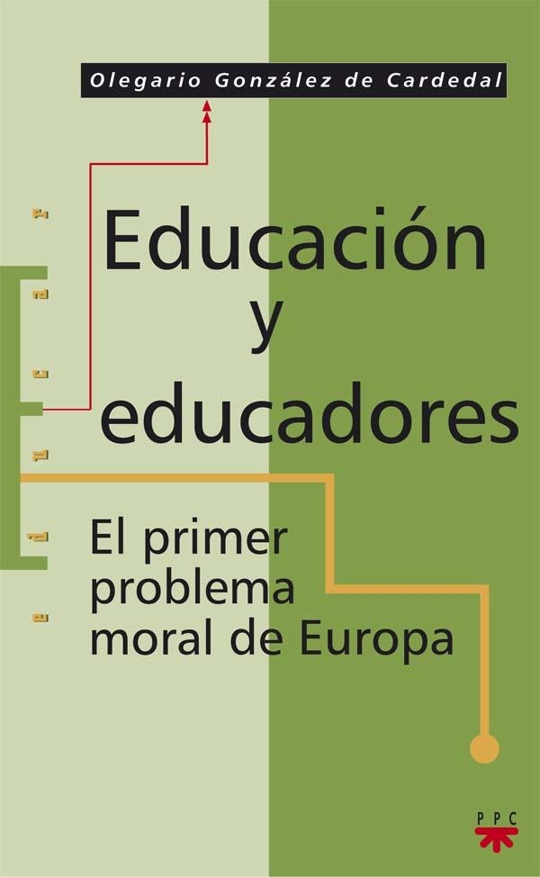 EDUCACION Y EDUCADORES EL PRIMER PROBLEMA MORAL DE EUROPÀ | 9788428818254 | GONZALEZ DE CARDENAL,OLEGARIO | Libreria Geli - Librería Online de Girona - Comprar libros en catalán y castellano