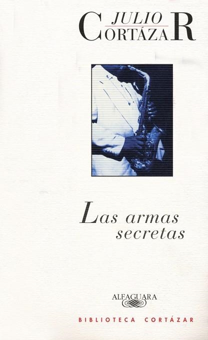 LAS ARMAS SECRETAS | 9789505111930 | CORTAZAR,JULIO | Llibreria Geli - Llibreria Online de Girona - Comprar llibres en català i castellà