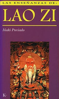 LAS ENSEÑANZAS DE LAO ZI | 9788472453999 | PRECIADO,IÑAKI | Llibreria Geli - Llibreria Online de Girona - Comprar llibres en català i castellà